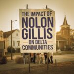 The Impact of Nolon Gillis on Delta Communities